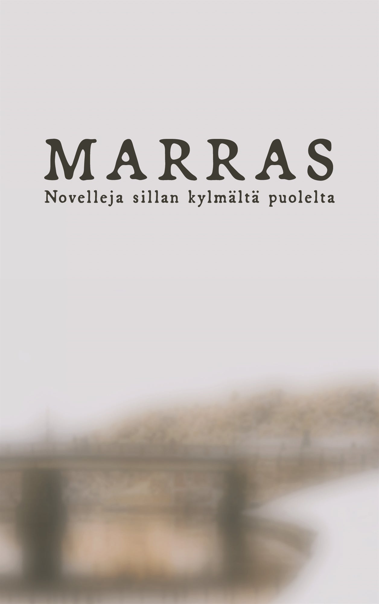 Marras: Novelleja sillan kylmältä puolelta – E-bok