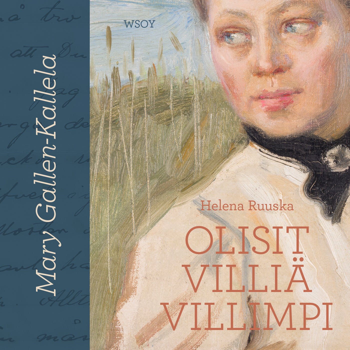 Mary Gallen-Kallela. Olisit villiä villimpi – Ljudbok
