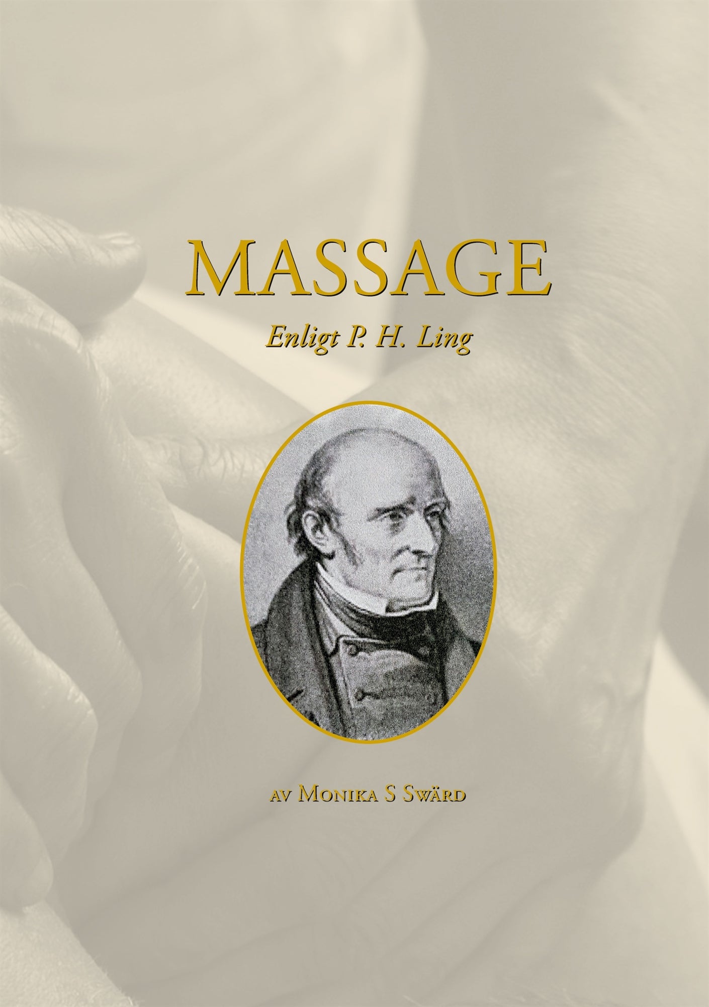Massage enligt P H Ling: av Monika S Swärd – E-bok