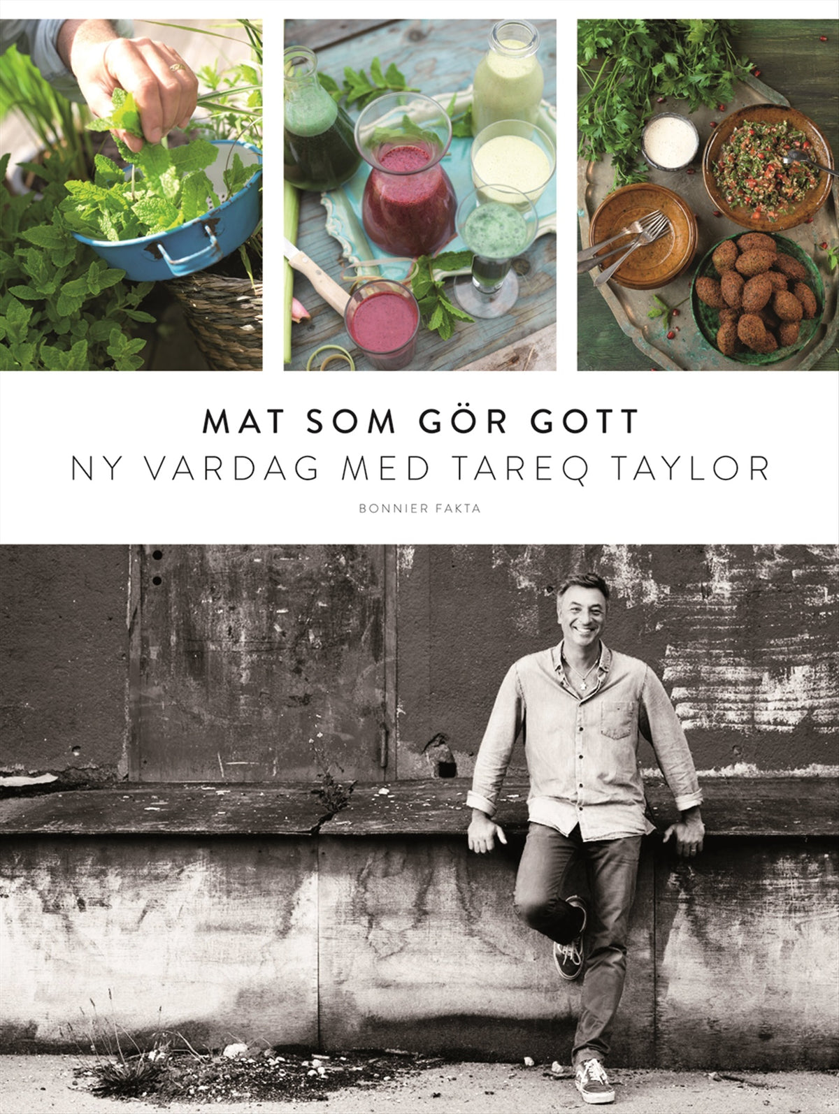Mat som gör gott : ny vardag med Tareq Taylor – E-bok