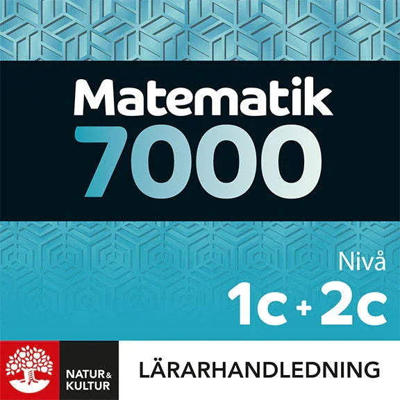 Matematik 7000 nivå 1c+2c Lärarhandledning Digital