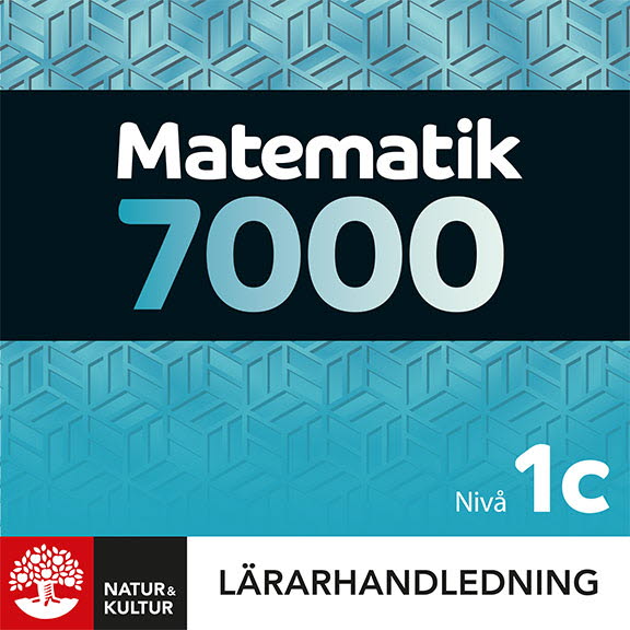 Matematik 7000 nivå 1c Lärarhandledning Digital