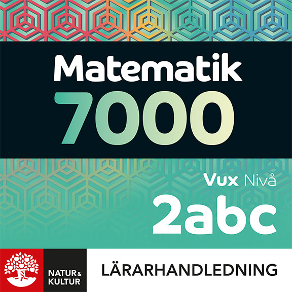 Matematik 7000 nivå 2abc Vux Lärarhandledning Digital