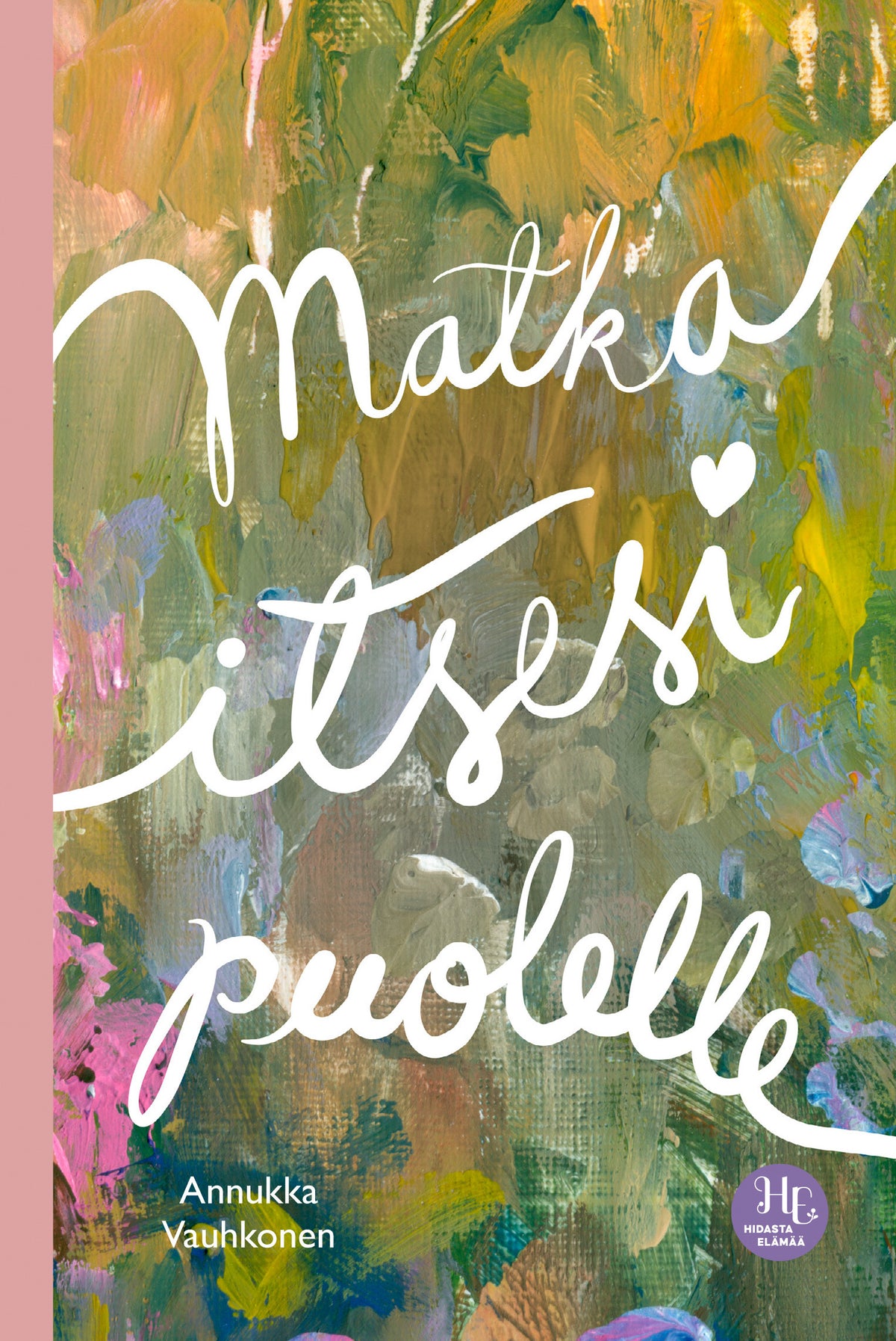 Matka itsesi puolelle – E-bok