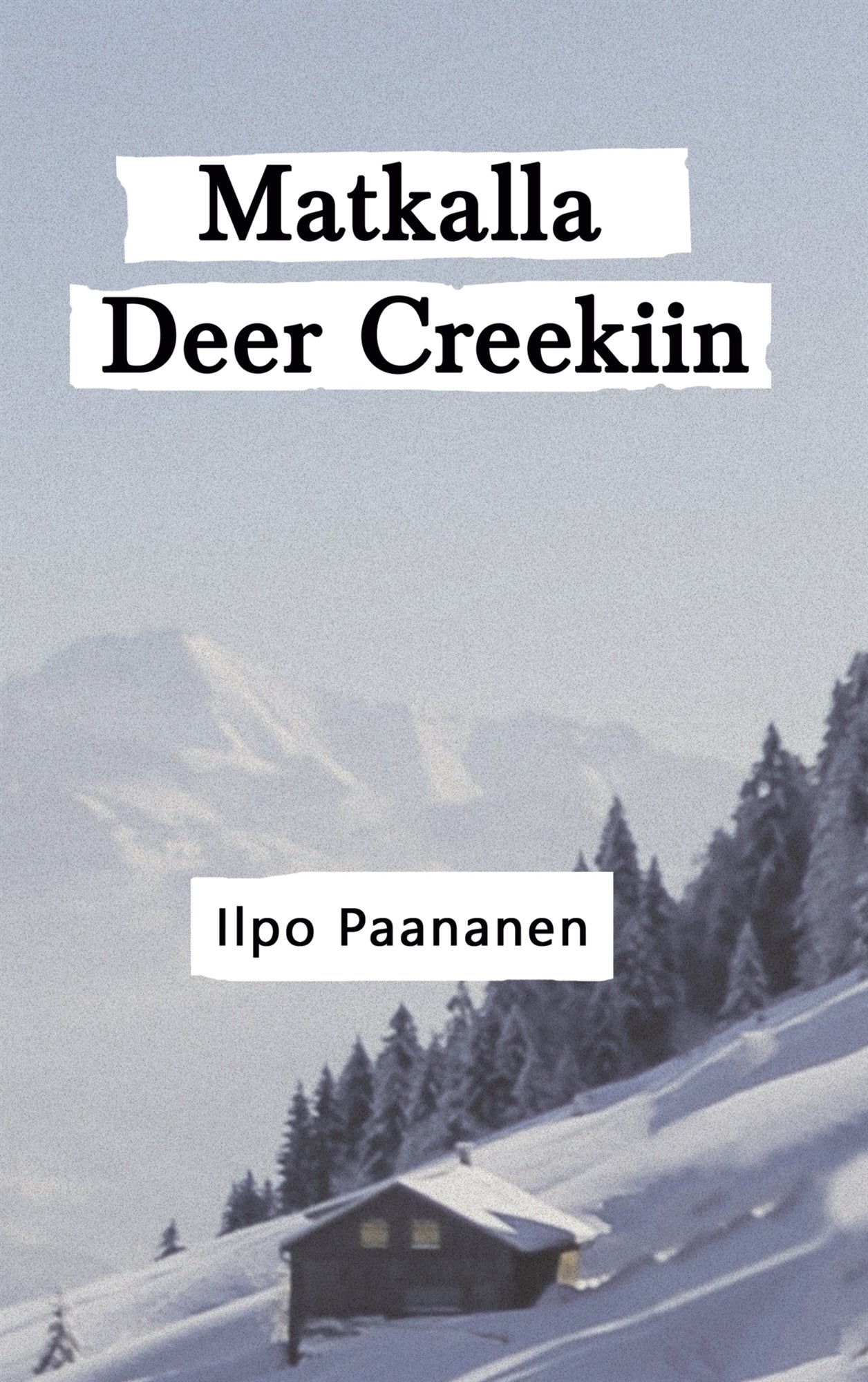 Matkalla Deer Creekiin: On the way to Deer Creek – E-bok