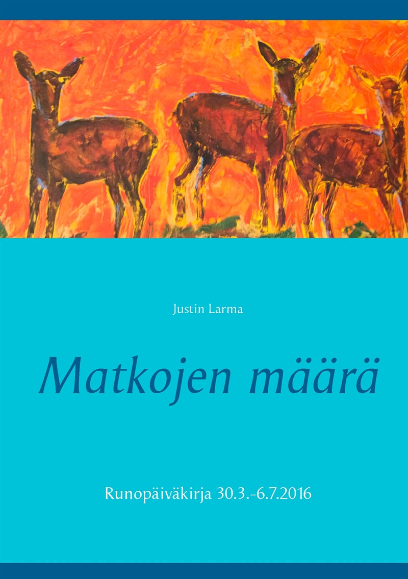 Matkojen määrä: Runopäiväkirja 30.3.-6.7.2016 – E-bok