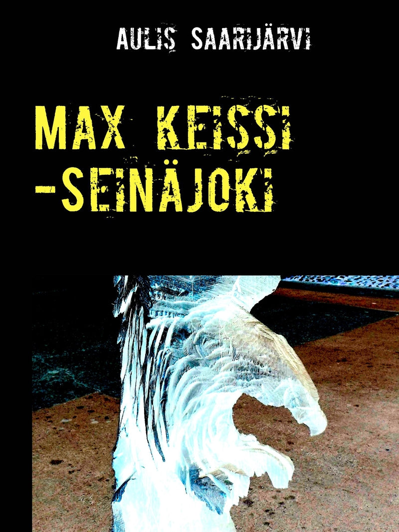 Max keissi -Seinäjoki – E-bok
