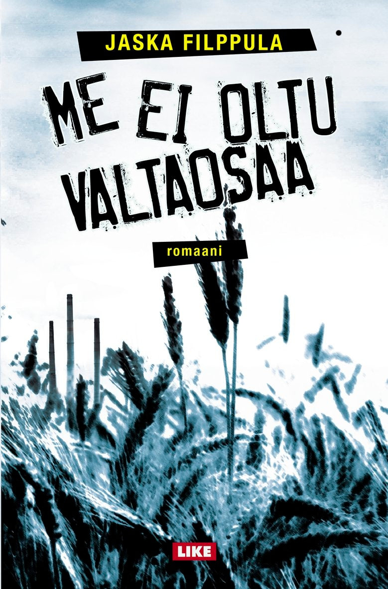 Me ei oltu valtaosaa – E-bok