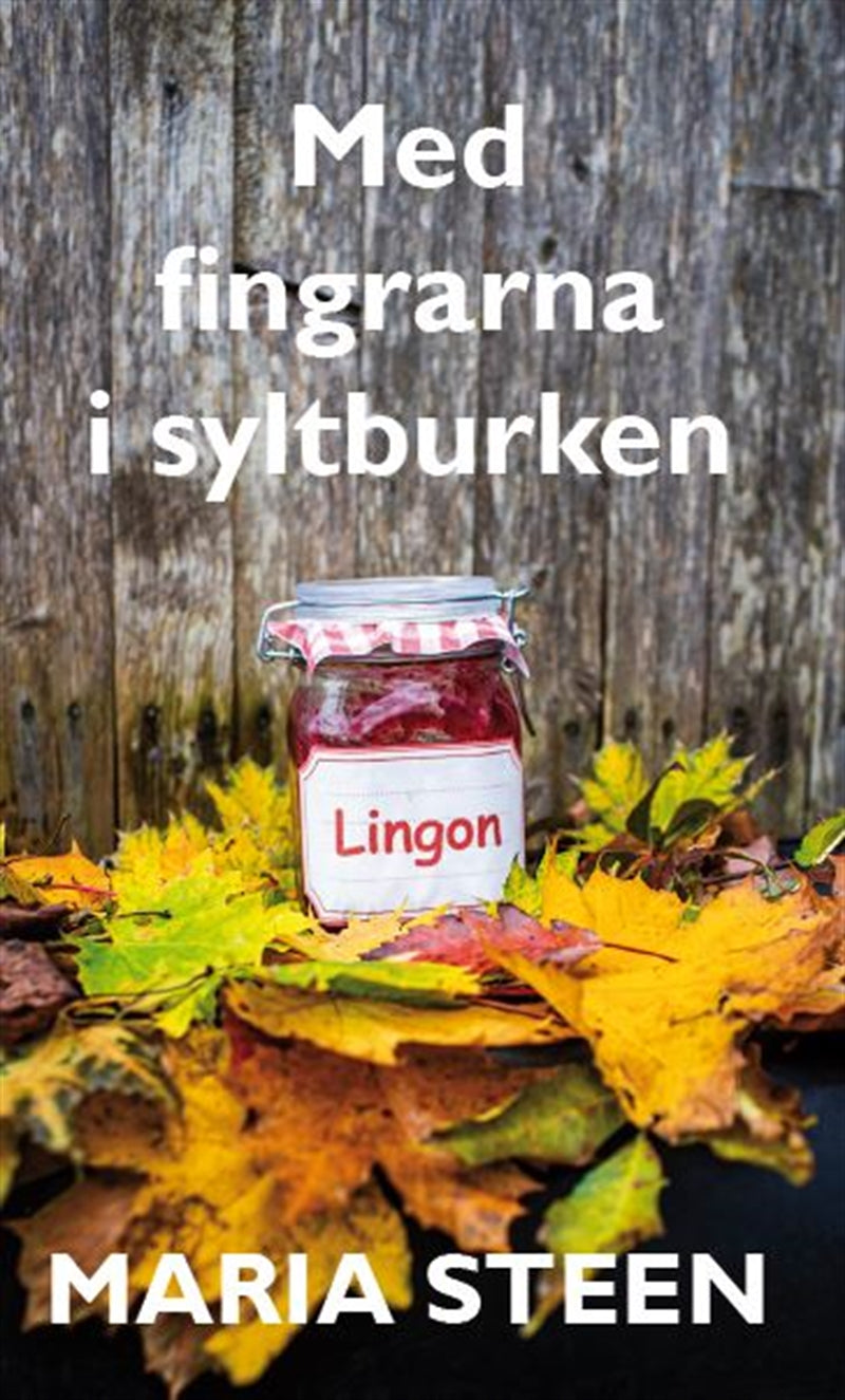 Med fingrarna i syltburken – E-bok