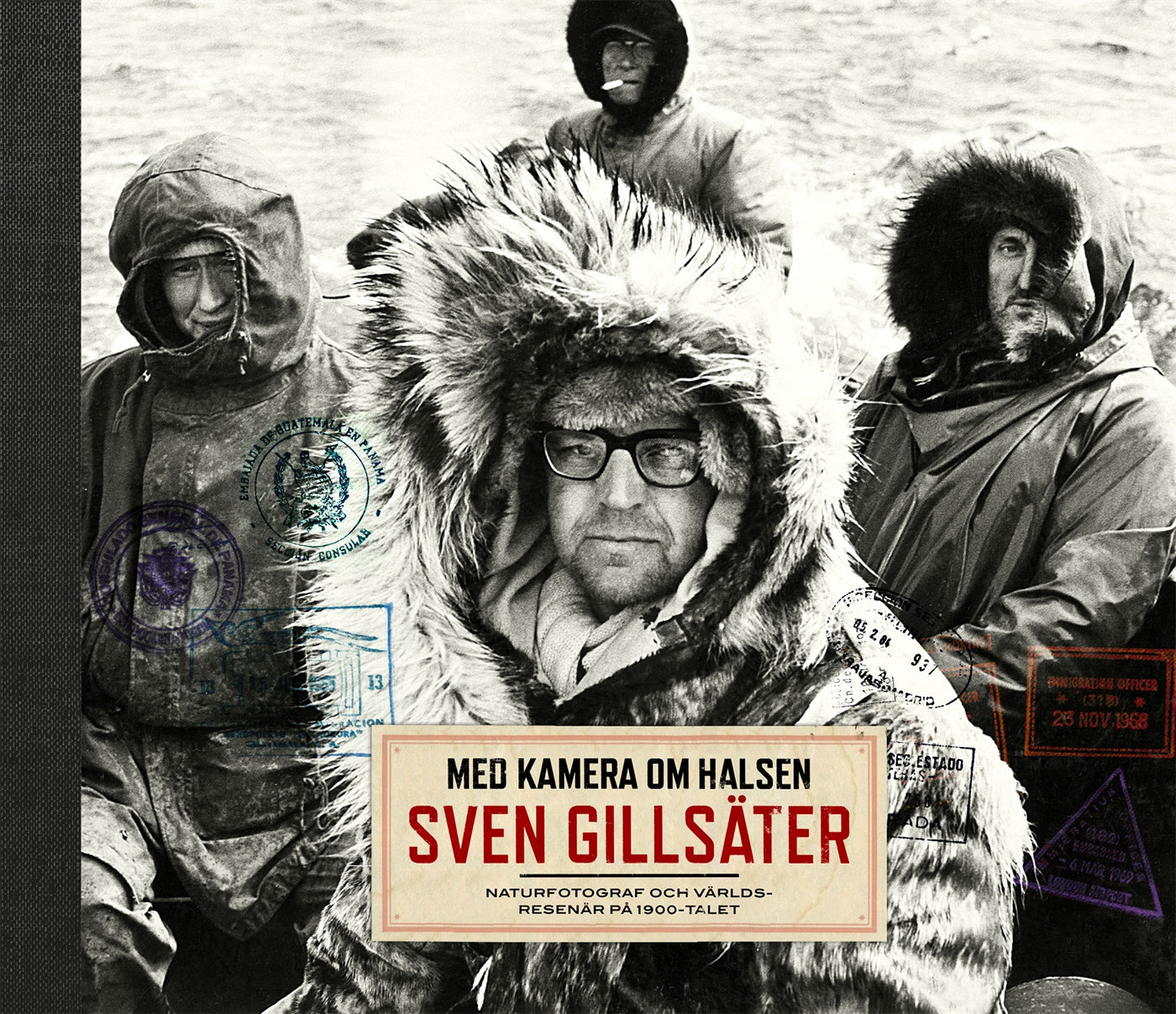 Med kamera om halsen : Sven Gillsäter, naturfotograf och världsresenär på 1900-talet – E-bok