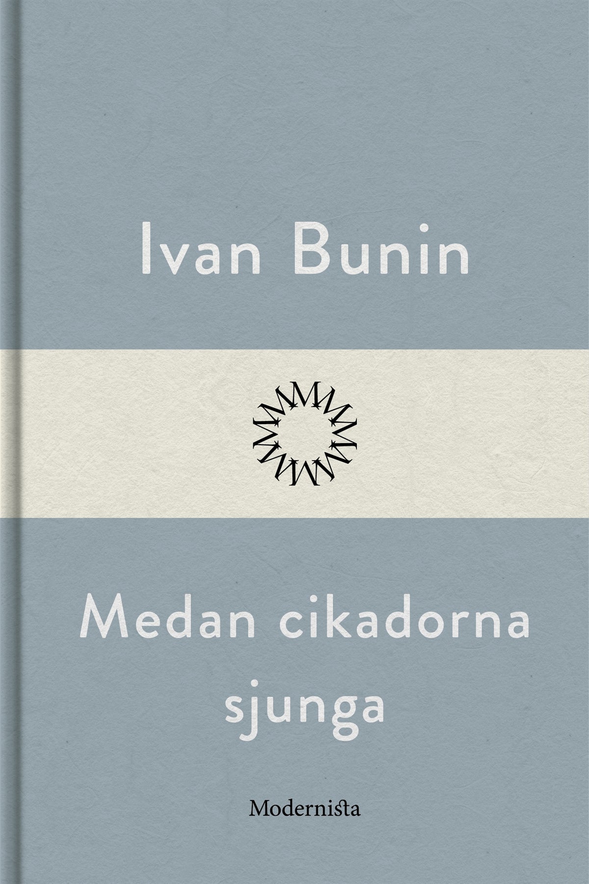 Medan cikadorna sjunga – E-bok