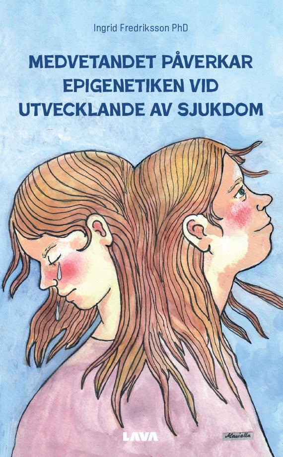 Medvetandet påverkar epigenetiken vid utvecklande av sjukdom – E-bok