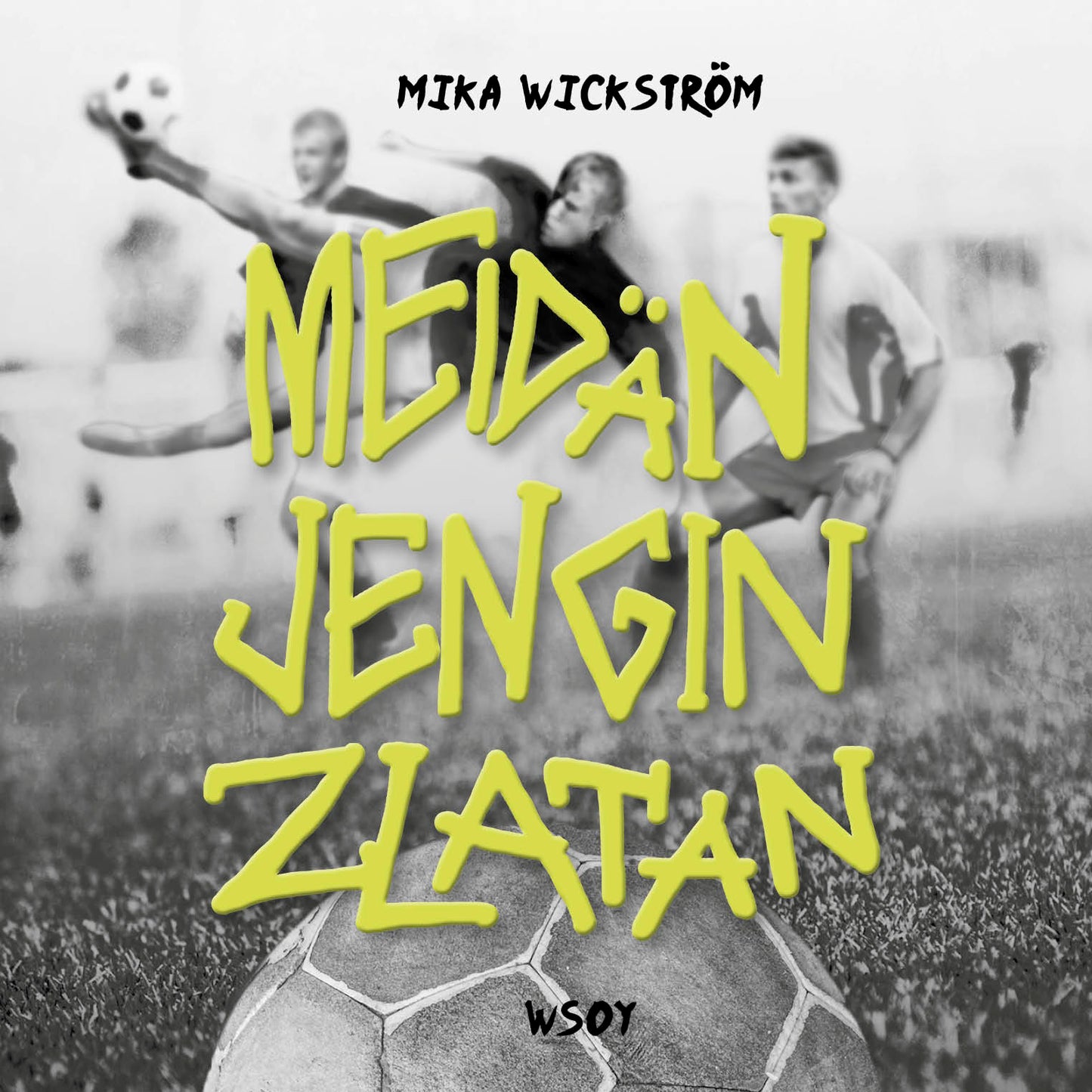 Meidän jengin Zlatan – Ljudbok