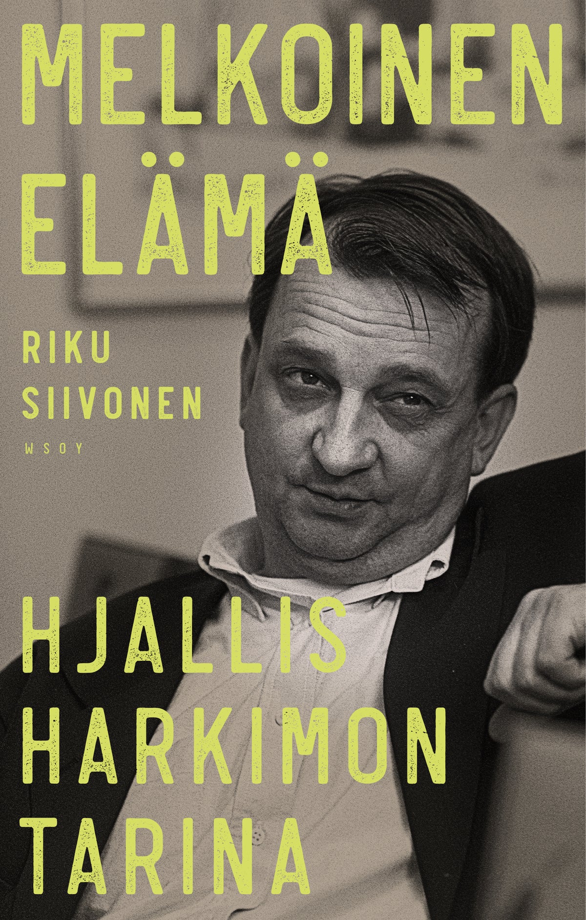 Melkoinen elämä. Hjallis Harkimon tarina – E-bok