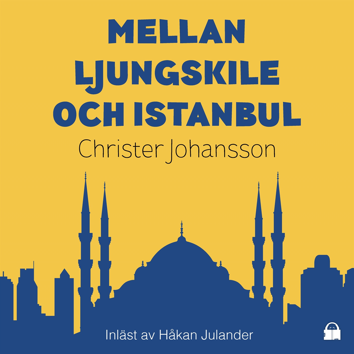 Mellan Ljungskile och Istanbul – Ljudbok