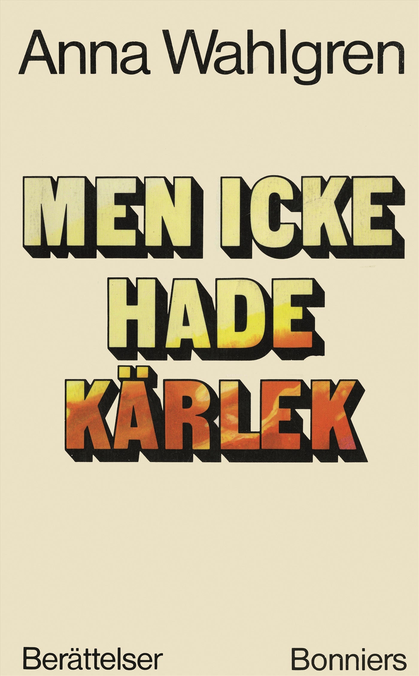 Men icke hade kärlek : Berättelser – E-bok