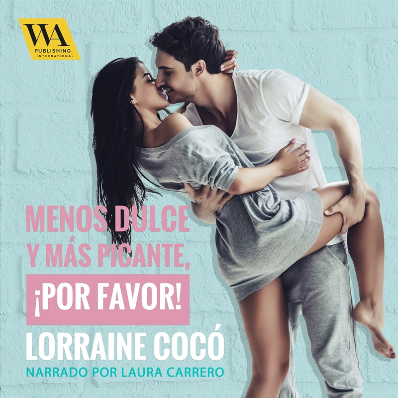 Menos dulce y más picante, ¡por favor! – Ljudbok