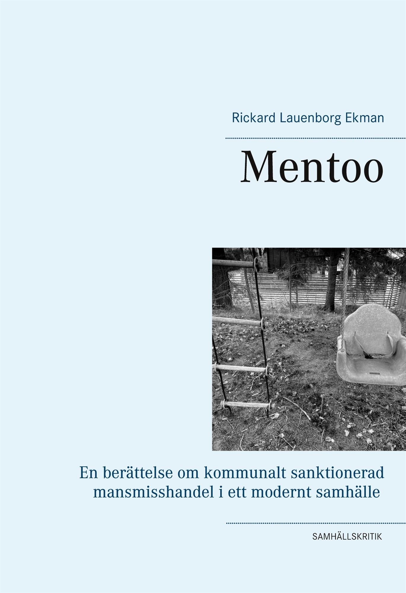 Mentoo: Om hur kvinnor i samhällets tjänst hjälper kvinnor att misshandla män – E-bok