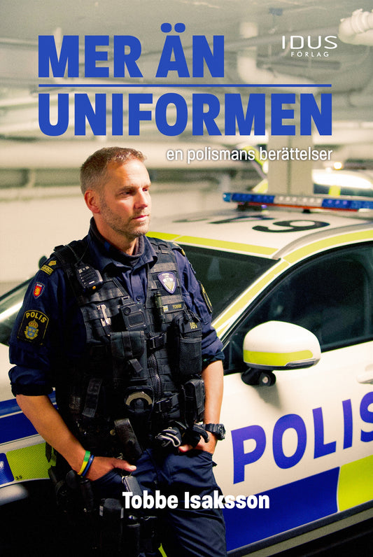 Mer än uniformen : en polismans berättelser – E-bok
