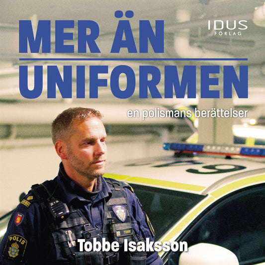 Mer än uniformen : en polismans berättelser – Ljudbok