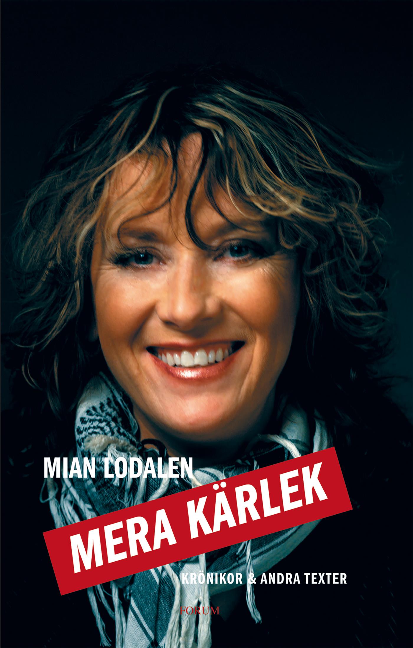 Mera kärlek : Krönikor & andra texter – E-bok