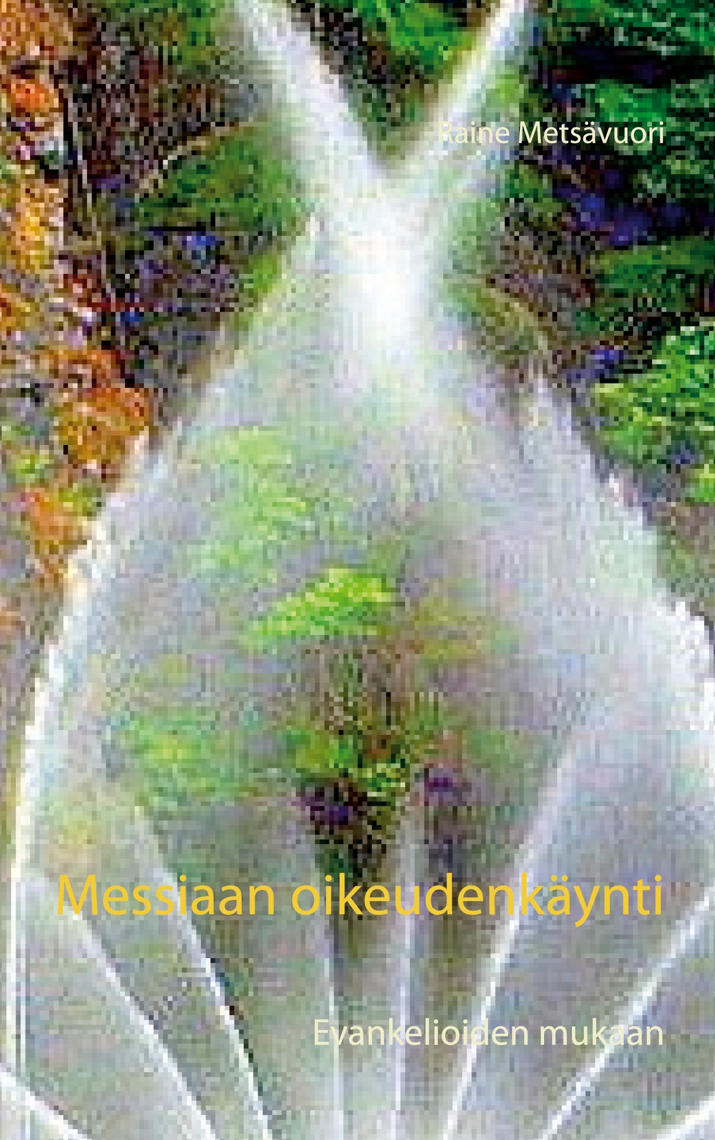 Messiaan oikeudenkäynti: Evankelioiden mukaan – E-bok