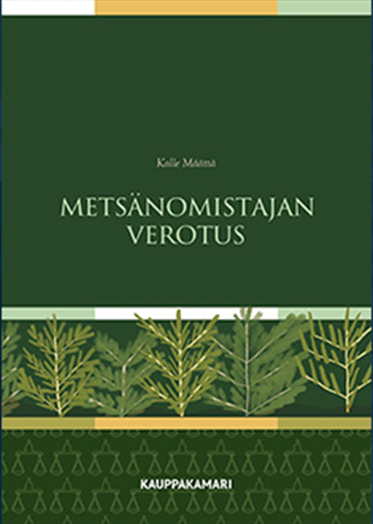 Metsänomistajan verotus – E-bok