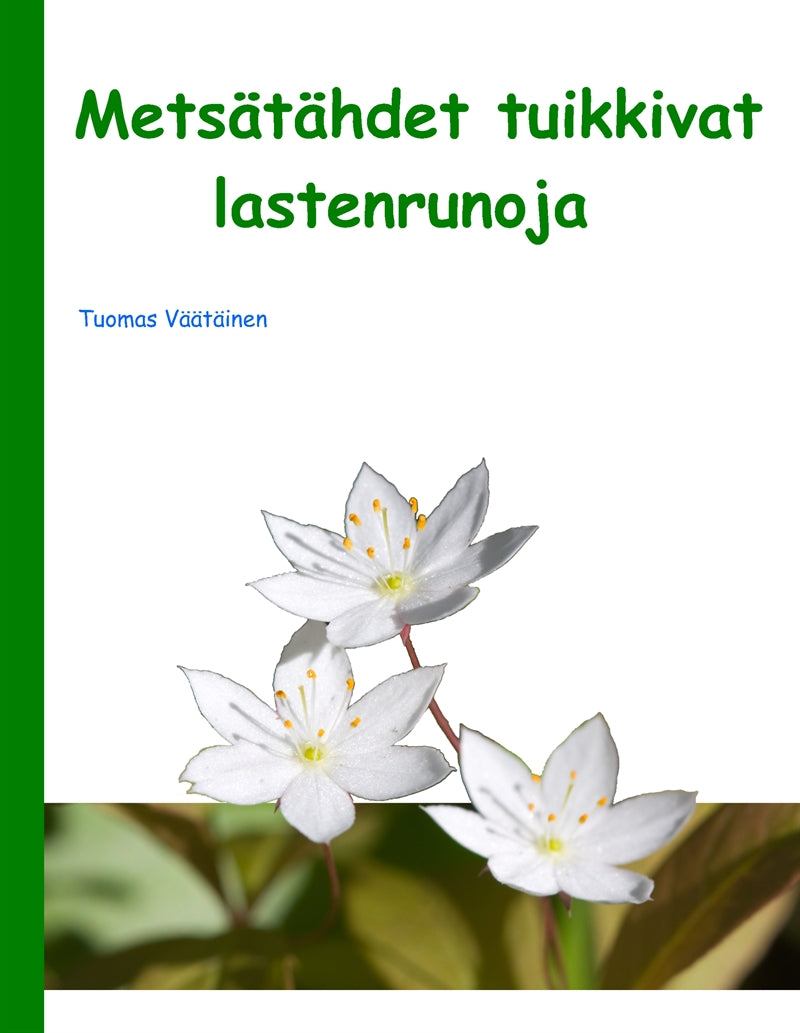 Metsätähdet tuikkivat: lastenrunoja – E-bok