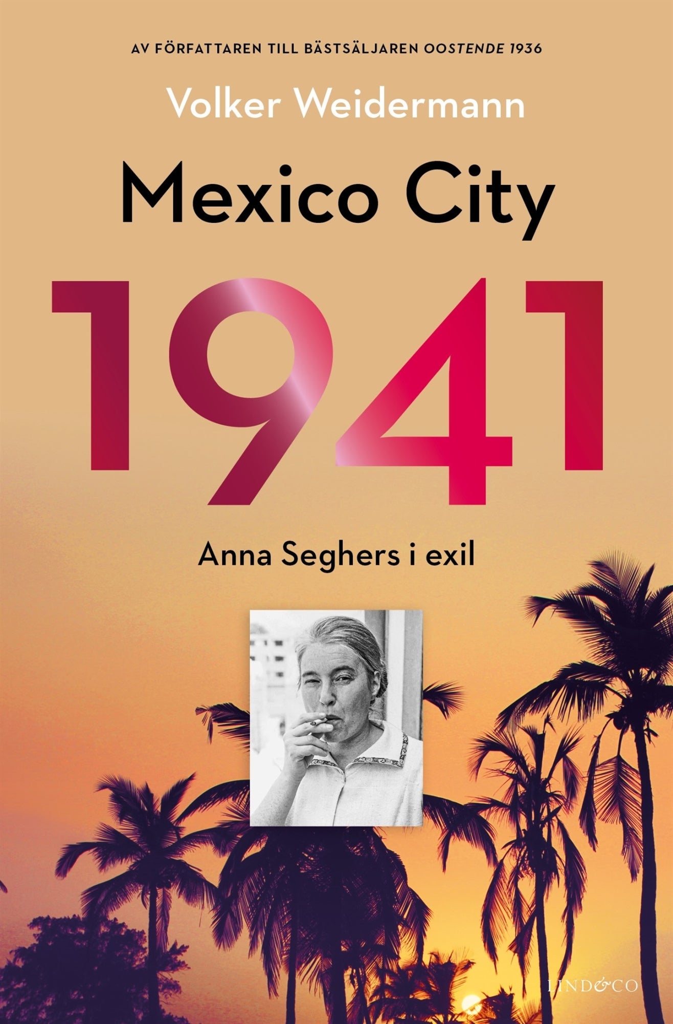Mexico City 1941 : Anna Seghers i exil – E-bok