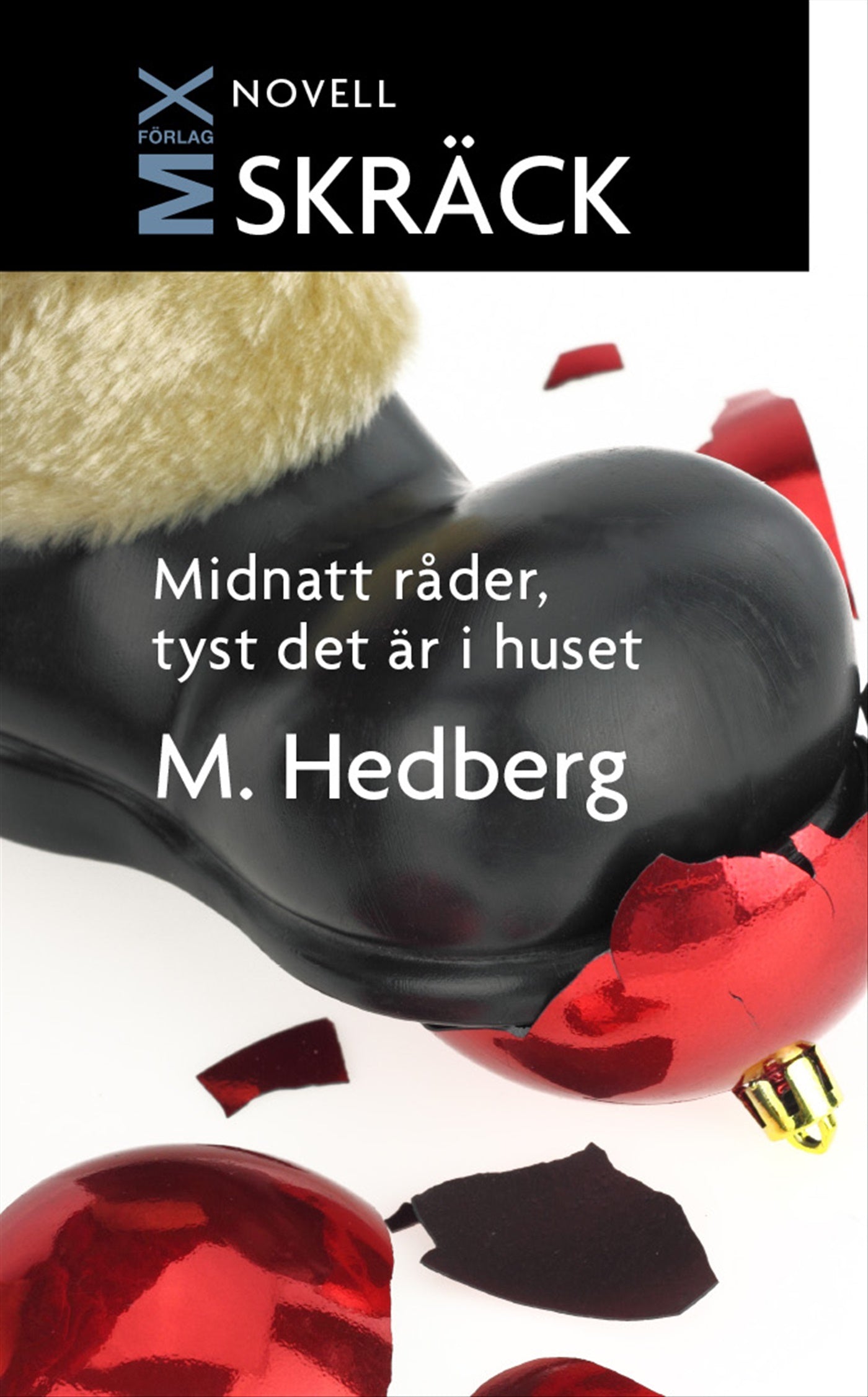 Midnatt råder, tyst det är i huset – E-bok
