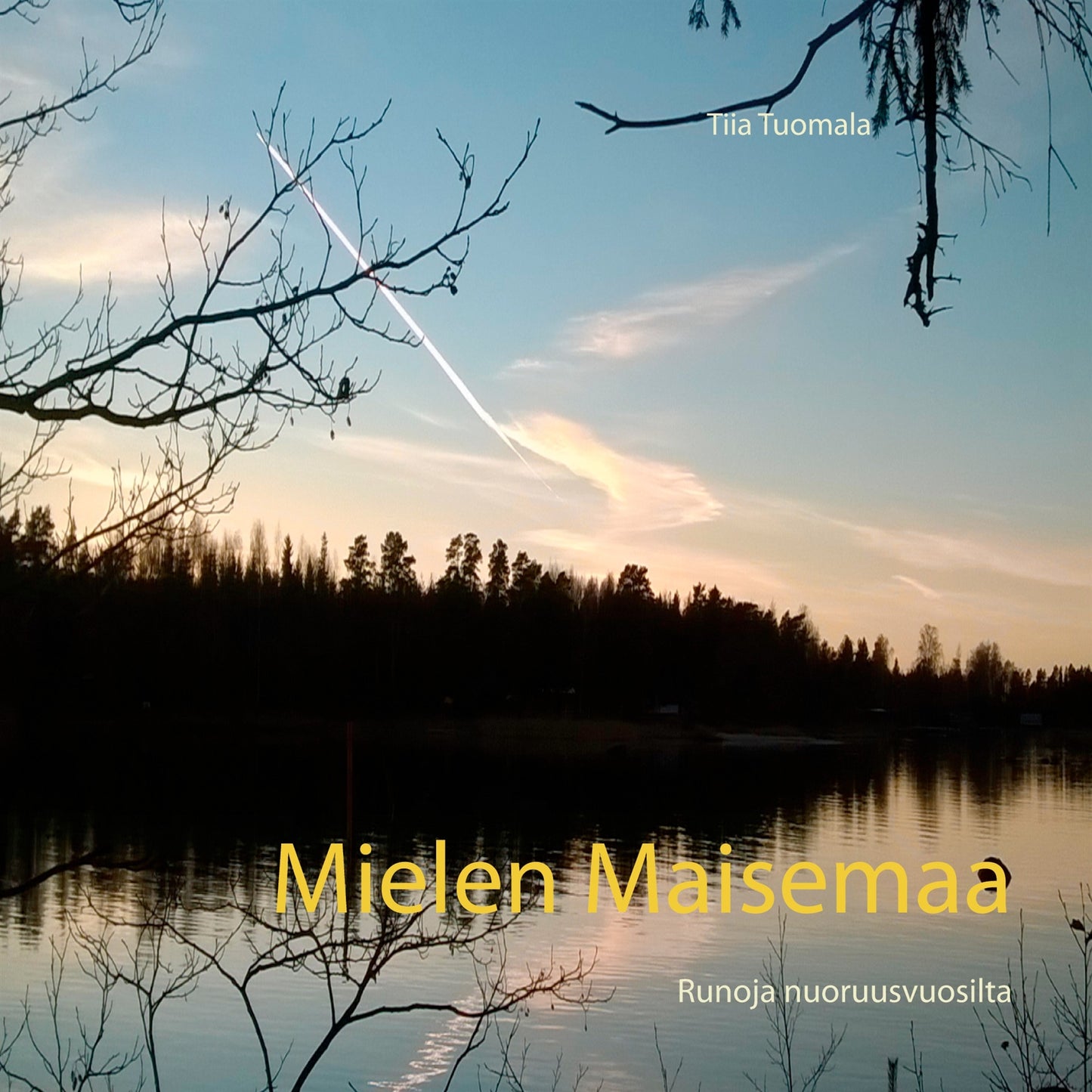 Mielen Maisemaa: Runoja nuoruusvuosilta – E-bok