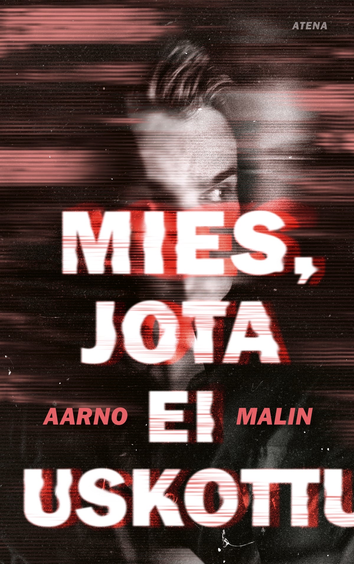 Mies, jota ei uskottu – E-bok