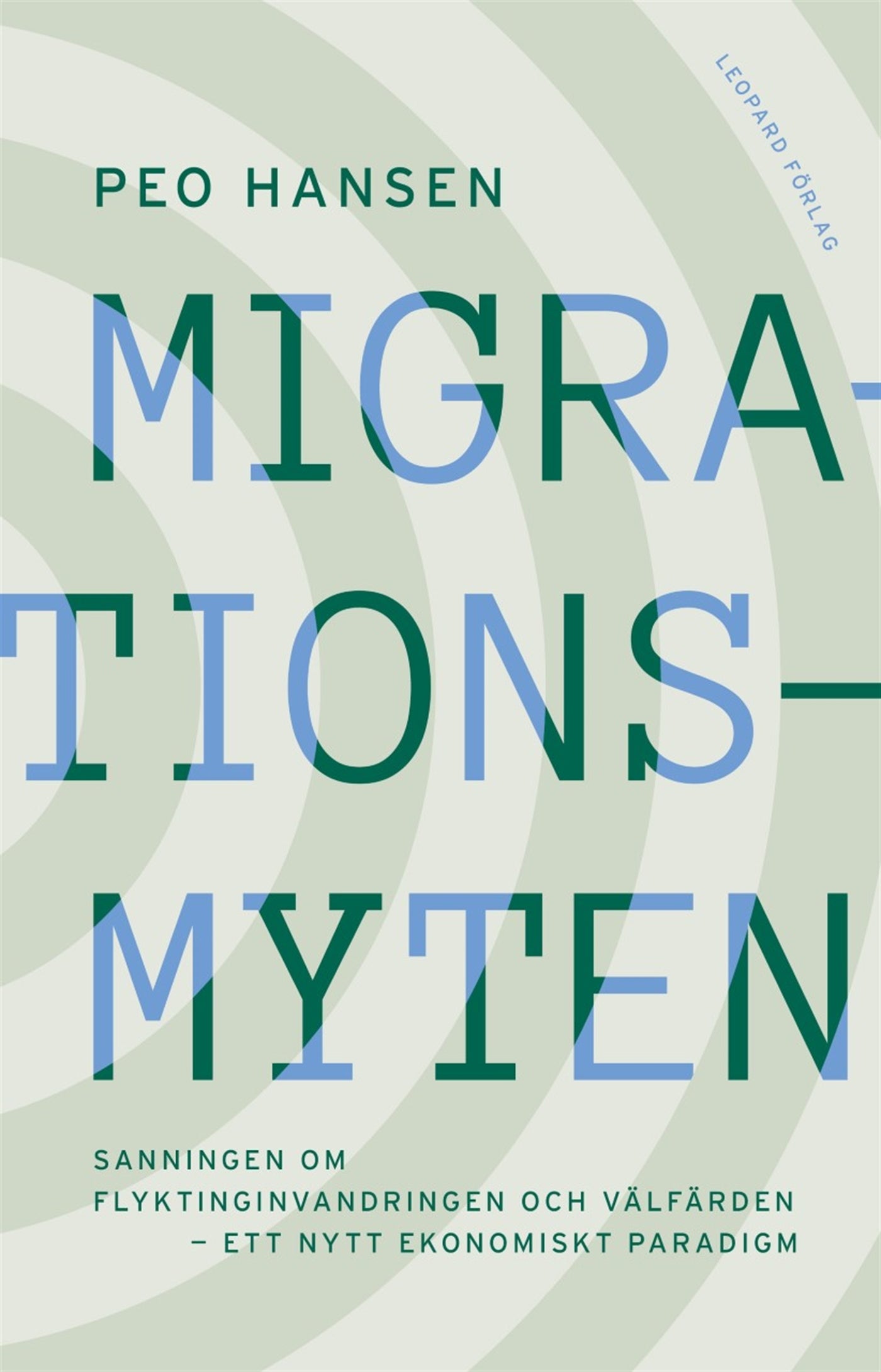 Migrationsmyten: sanningen om flyktinginvandringen och välfärden – ett nytt ekonomiskt paradigm – E-bok