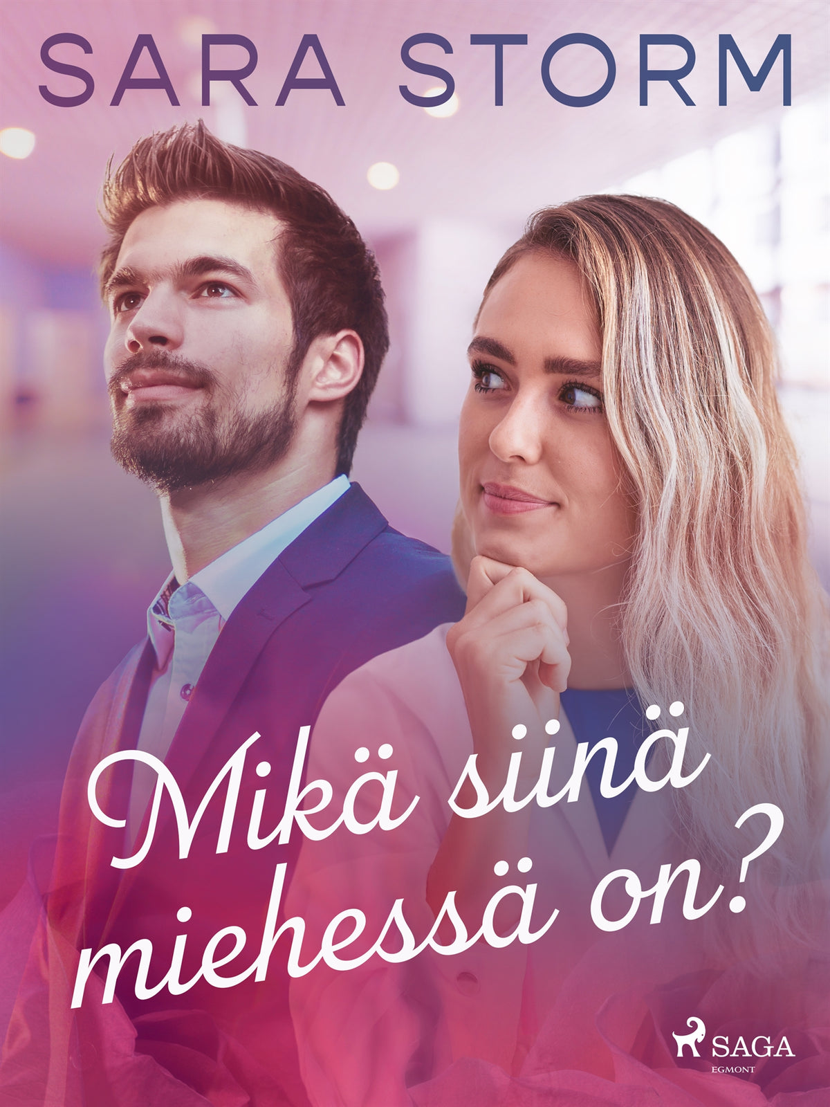 Mikä siinä miehessä on? – E-bok