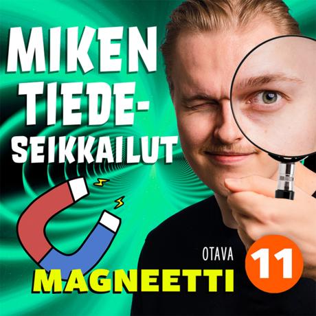 Miken tiedeseikkailut 11 - Magneetti – Ljudbok
