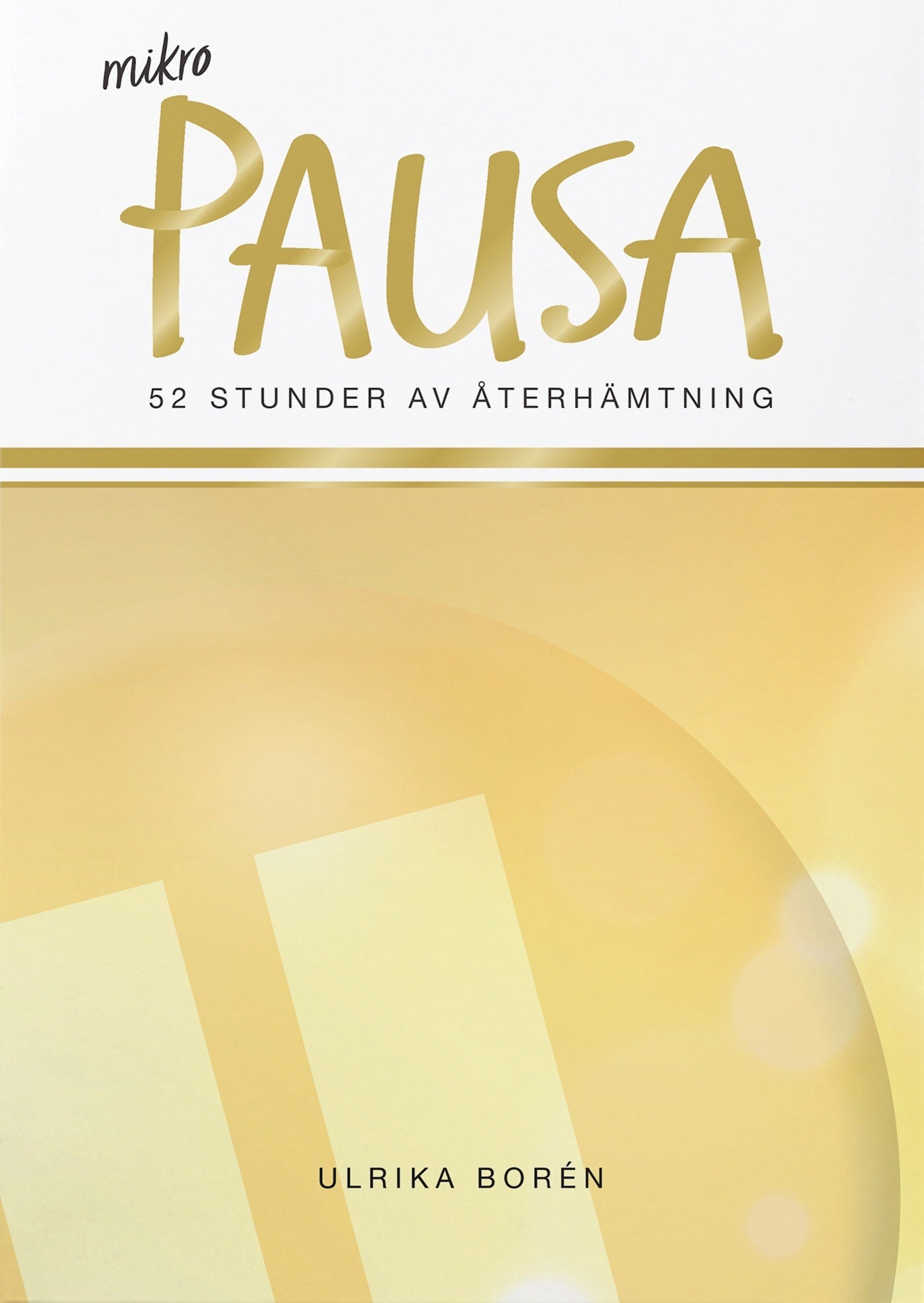 Mikropausa : 52 stunder av återhämtning – E-bok