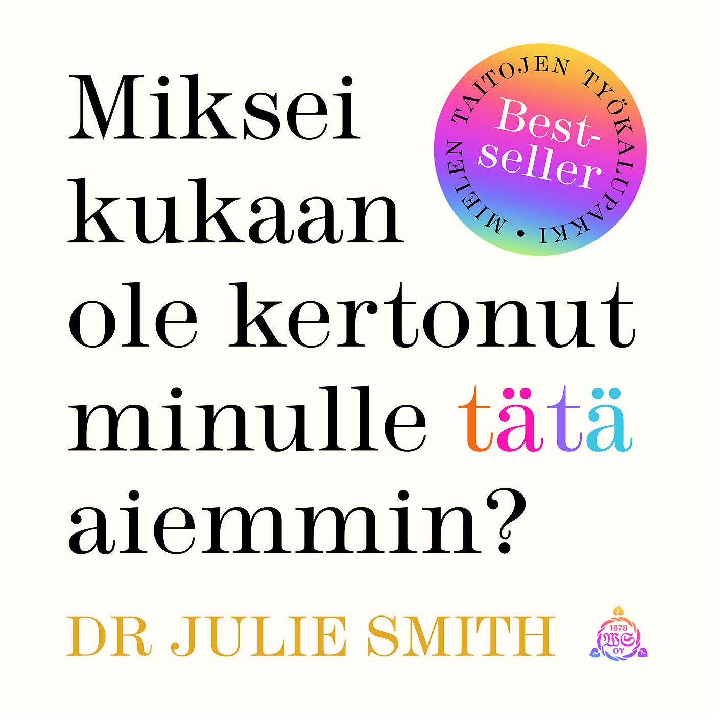 Miksei kukaan ole kertonut minulle tätä aiemmin? – Ljudbok
