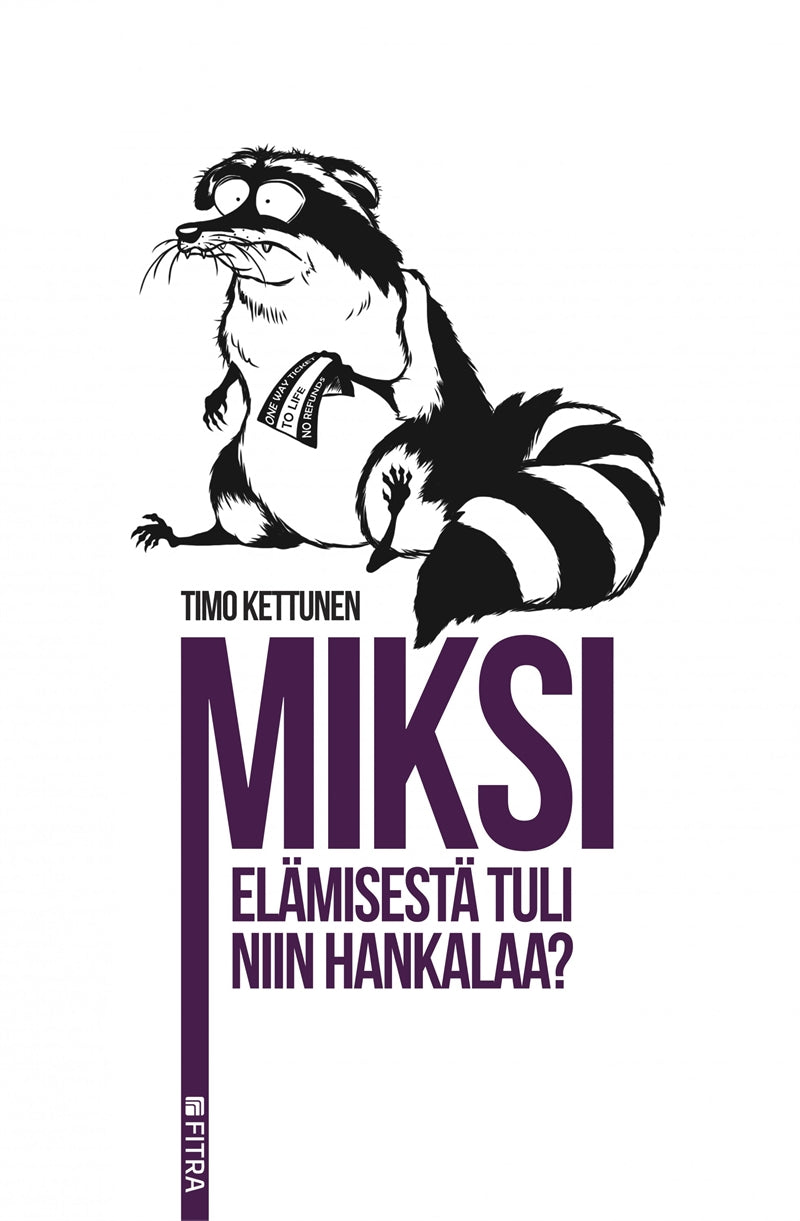 Miksi elämisestä tuli niin hankalaa? – E-bok