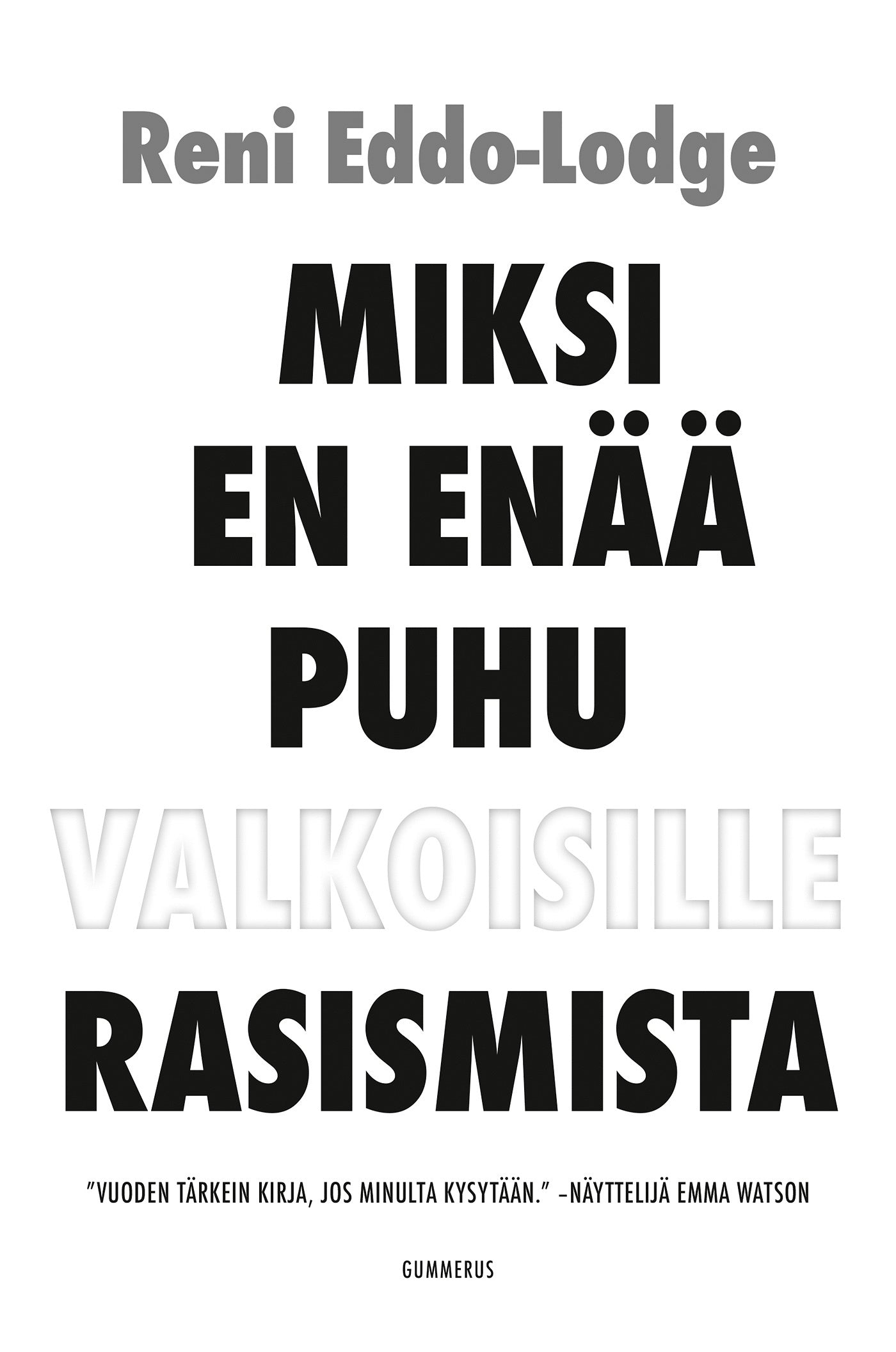 Miksi en enää puhu valkoisille rasismista – E-bok