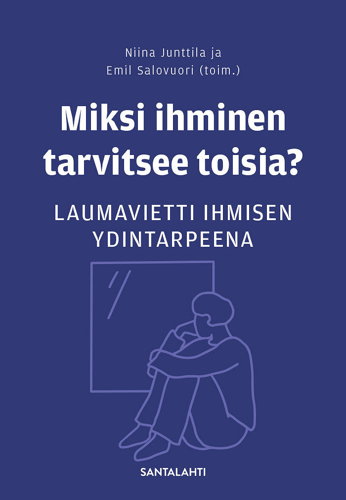 Miksi ihminen tarvitsee toisia? – E-bok