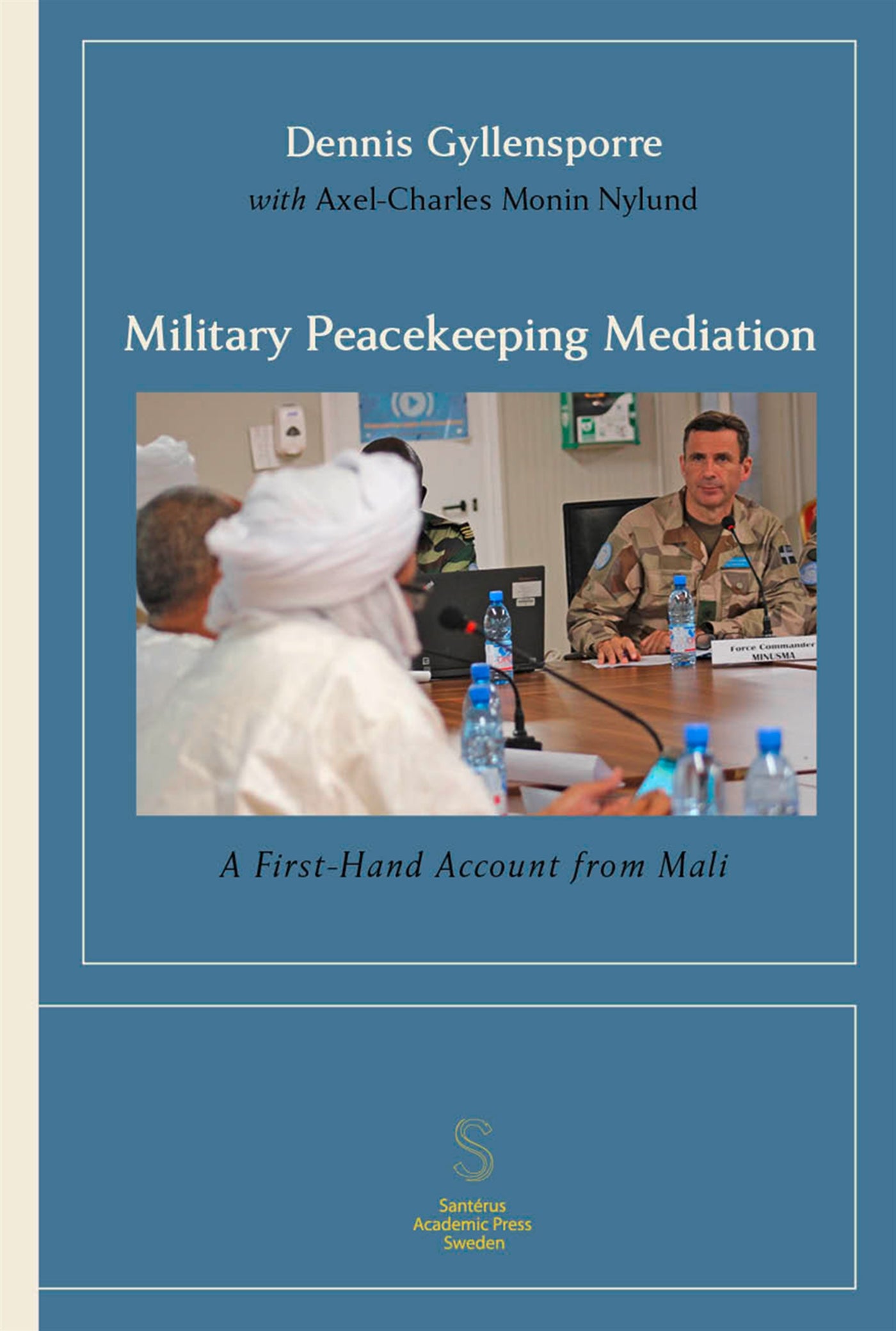 Military Peacekeeping Mediation: A First-Hand Account from Mali – E-bok