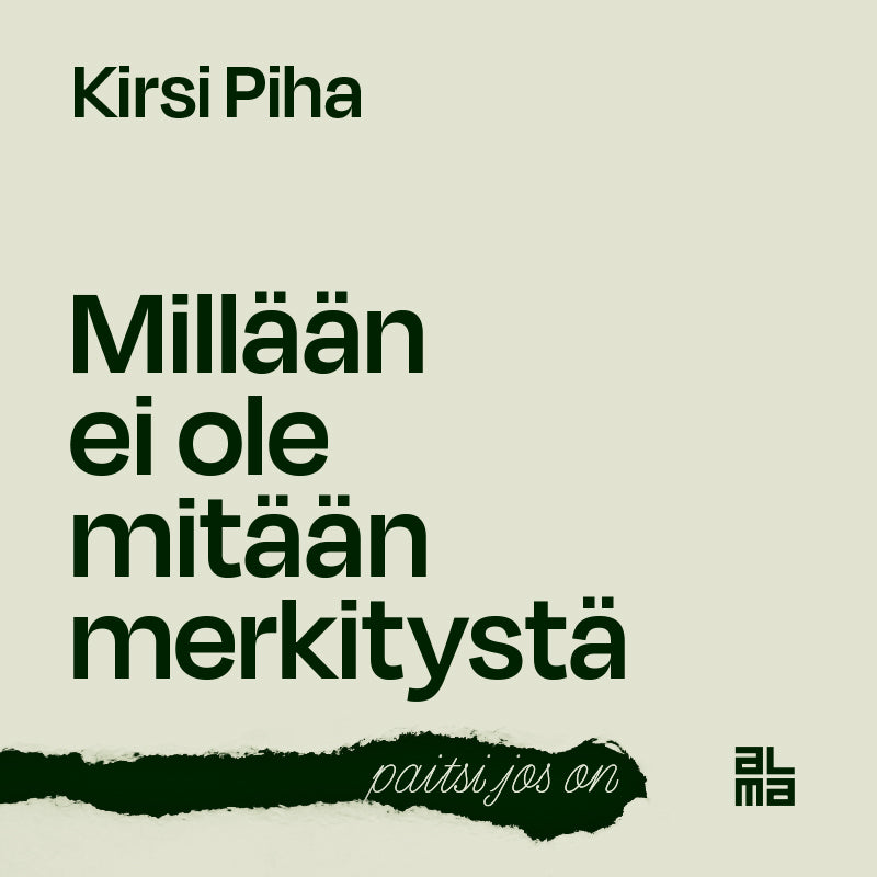 Millään ei ole mitään merkitystä - paitsi jos on – Ljudbok