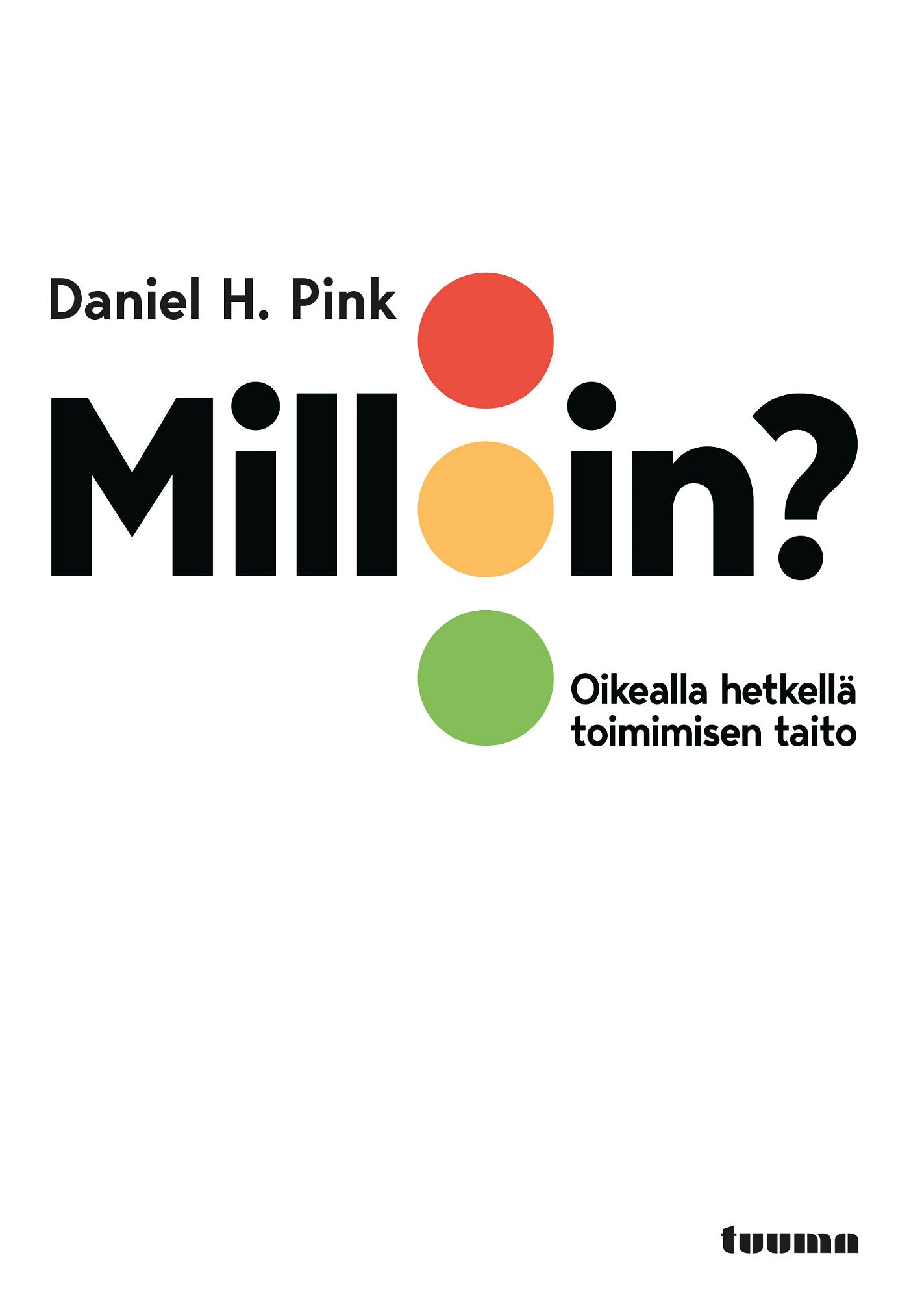 Milloin? – E-bok