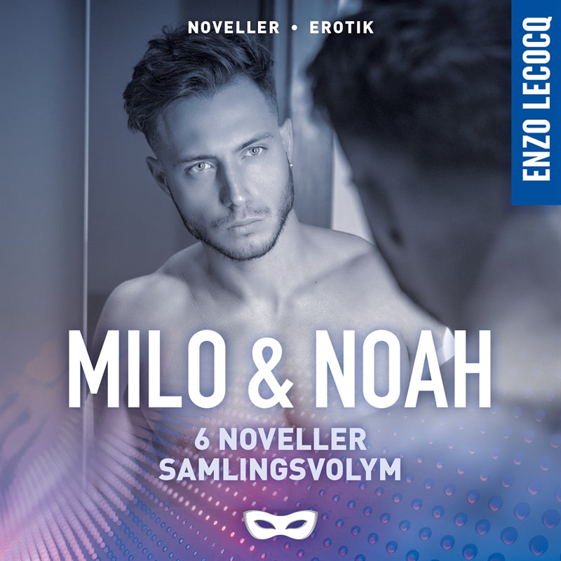 Milo & Noah samlingsvolym (6 noveller) – Ljudbok