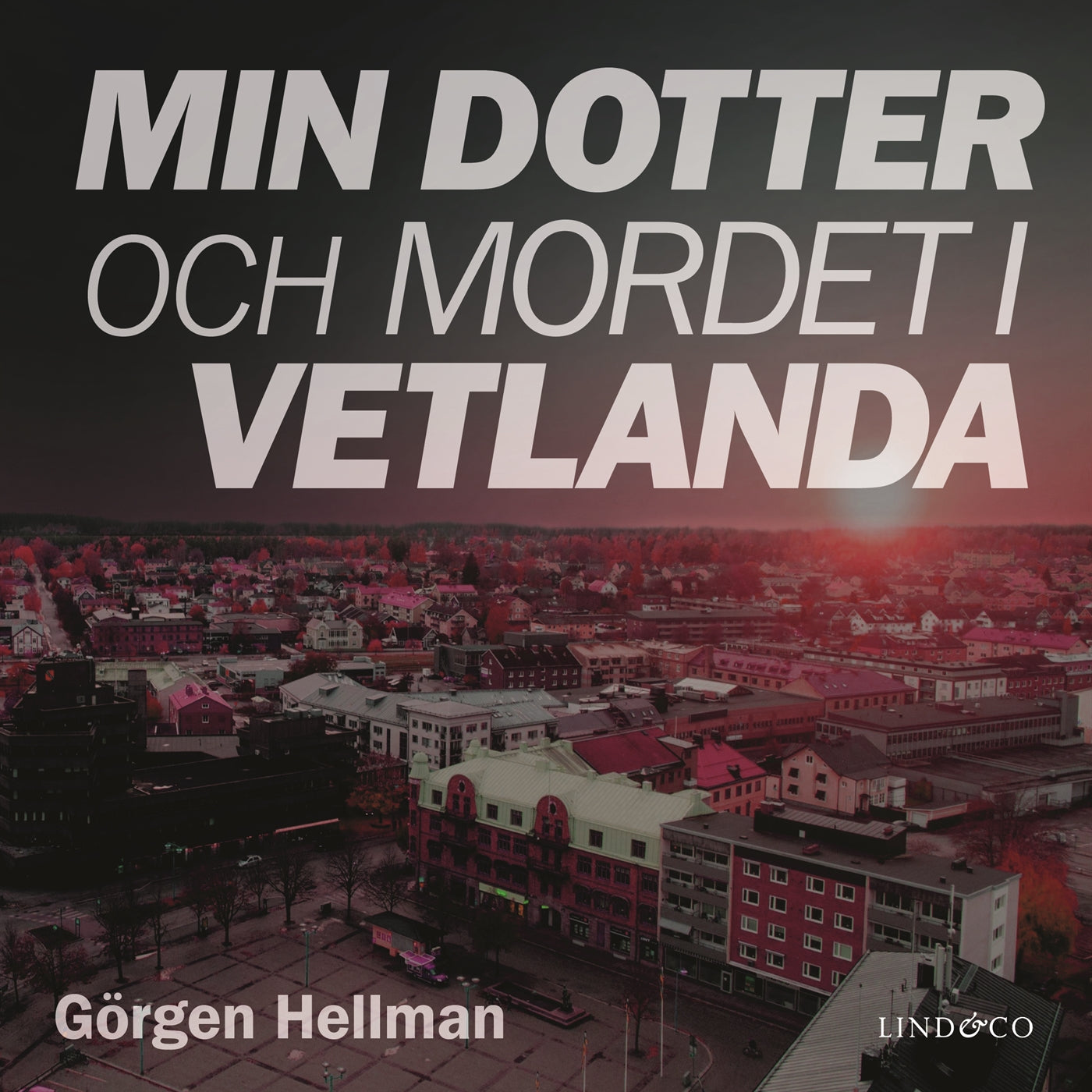 Min dotter och mordet i Vetlanda – Ljudbok