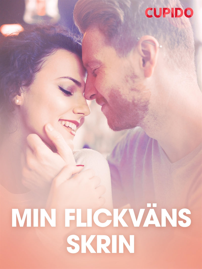Min flickväns skrin - erotiska noveller – E-bok