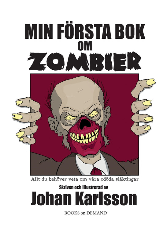 Min första bok om zombier: Allt du behöver veta om våra odöda släktingar – E-bok