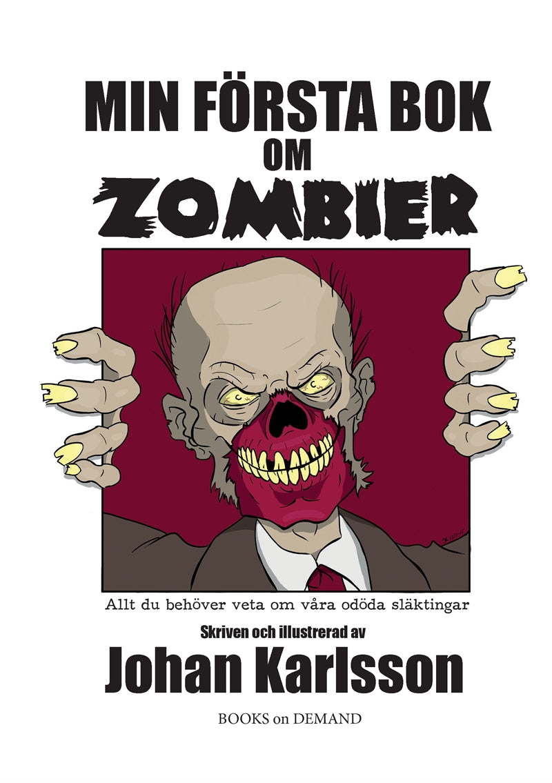 Min första bok om zombier: Allt du behöver veta om våra odöda släktingar – E-bok