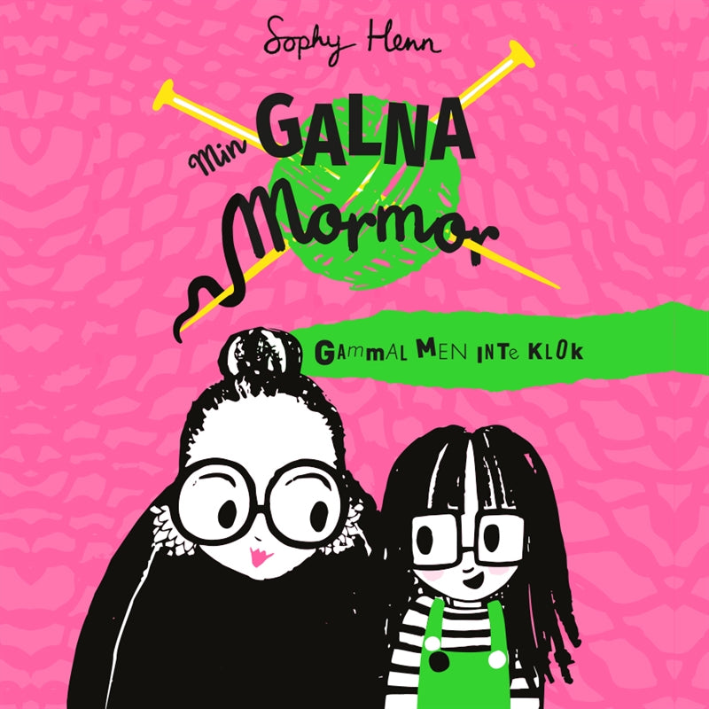 Min galna mormor: Gammal men inte klok – Ljudbok