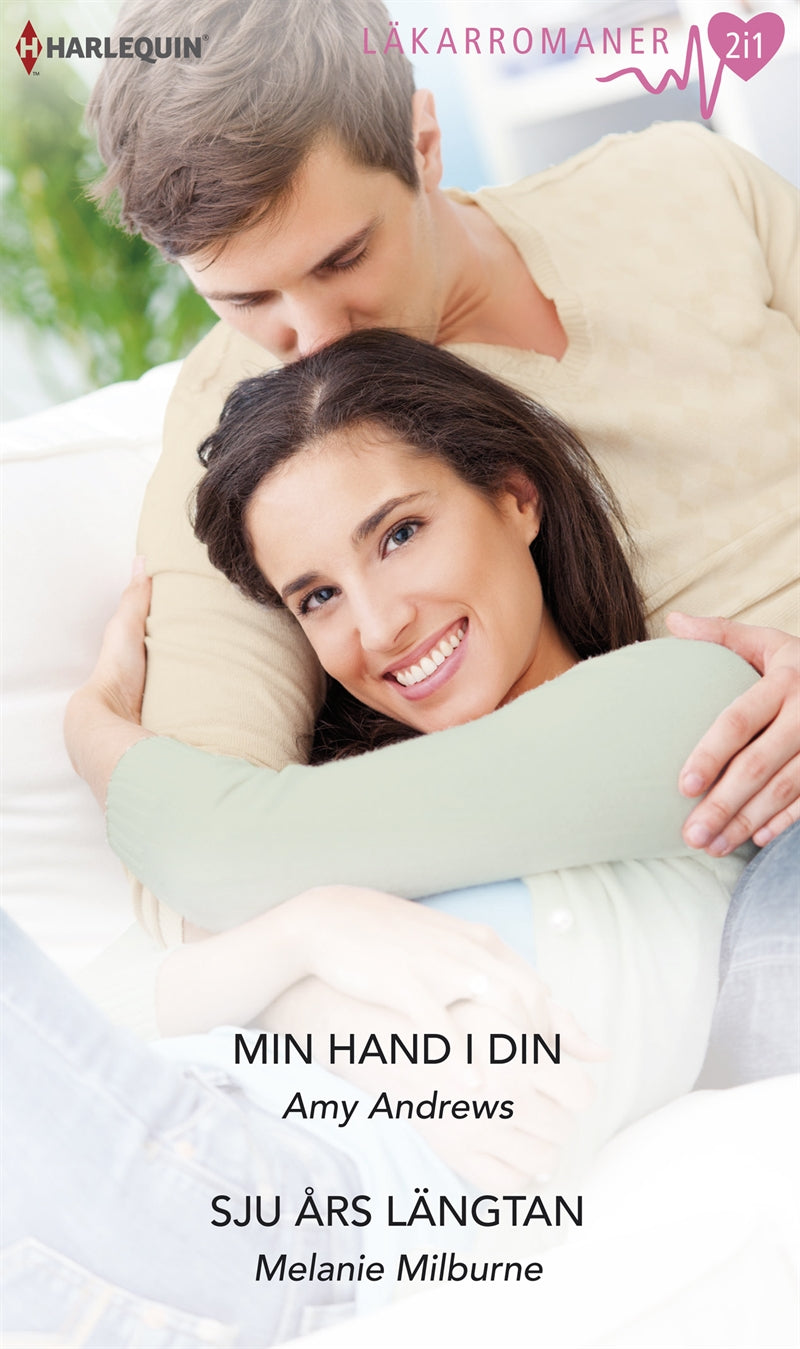 Min hand i din / Sju års längtan – E-bok